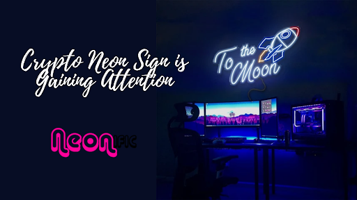 Crypto Neon Sign is Gaining Attention Amongst Crypto Aficionados