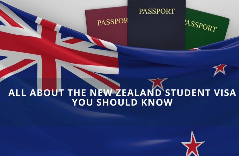 All About the New Zealand Student Visa You Should Know